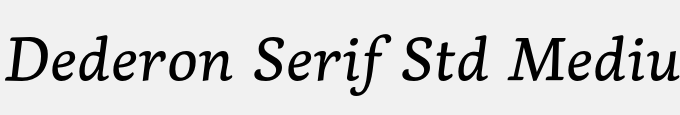 Dederon Serif Std Medium Italic